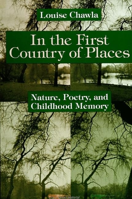 In the First Country of Places: Nature, Poetry and Childhood Memory (Suny Series in Environmental and Architectural Phenomenology)