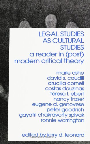 Legal Studies As Cultural Studies: A Reader in (Post) Modern Critical Theory