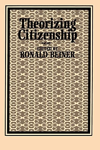 Theorizing Citizenship (SUNY Series in Political Theory: Contemporary Issues)