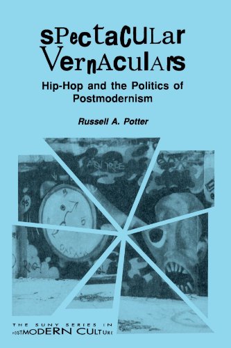 Spectacular Vernaculars: Hip-Hop and the Politics of Postmodernism (Suny Series, Postmodern Culture)