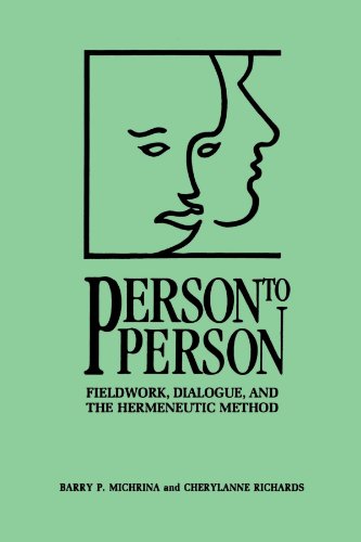 Person to Person: Fieldwork, Dialogue, and the Hermeneutic Method (Tradition; 17; Garland Reference)