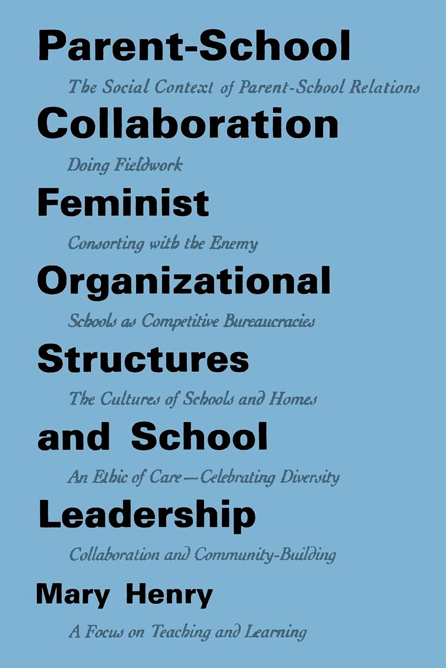 Parent-School Collaboration: Feminist Organizational Structures and School Leadership (Suny Series, The Social Context of Education)