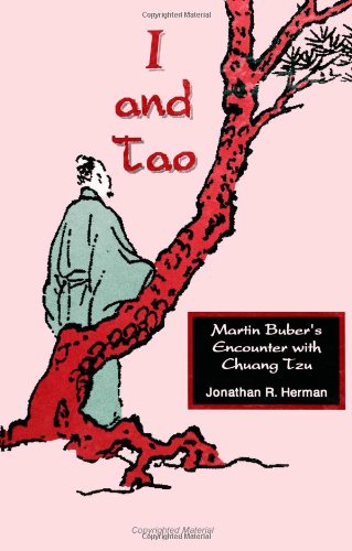 I and Tao: Martin Buber's Encounter With Chuang Tzu