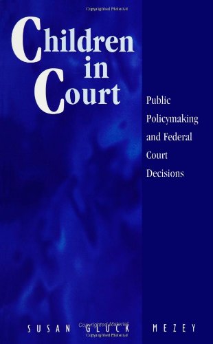 Children in Court: Public Policymaking and Federal Court Decisions