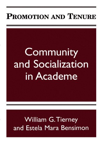 Promotion and Tenure (Suny Series Frontiers in Education): Community and Socialization in Academe