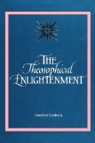 The Theosophical Enlightenment (S U N Y Series in Western Esoteric Traditions) (Suny Series, Western Esoteric Traditions)