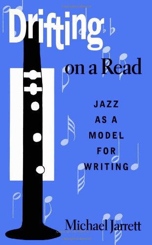 Drifting on a Read: Jazz As a Model for Writing (SUNY Series in American Labor History)