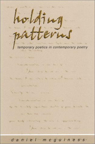 Holding Patterns: Temporary Poetics in Contemporary Poetry