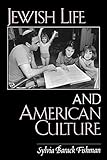 Jewish Life and American Culture (American Jewish Society (Dis))