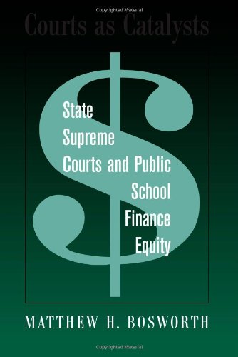 Courts As Catalysts: State Supreme Courts and Public School Finance Equity
