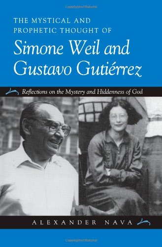 The Mystical and Prophetic Thought of Simone Weil and Gustavo Gutirrez: Reflections on the Mystery and Hiddenness of God