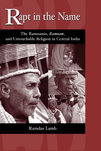 Rapt in the Name: The Ramnamis, Ramnam, and Untouchable Religion in Central India