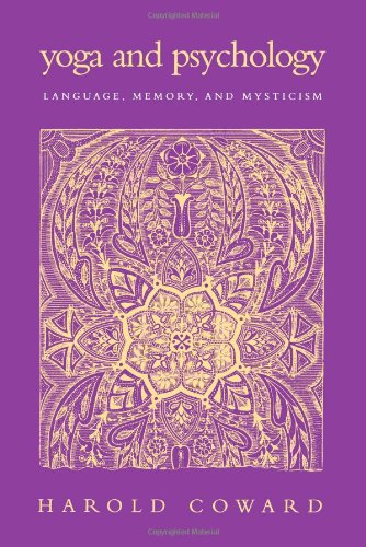 Yoga and Psychology: Language, Memory, and Mysticism (Suny Series in Religious Studies)