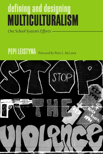 Defining & Designing Multiculturalism: One School System's Efforts (Suny Series, the Social Context of Education)