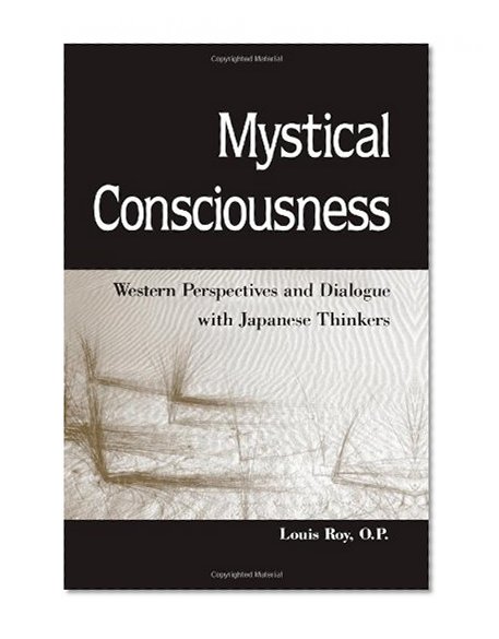 Mystical Consciousness: Western Perspectives and Dialogue with Japanese Thinkers