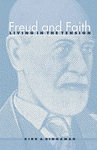 Freud and Faith: Living in the Tension