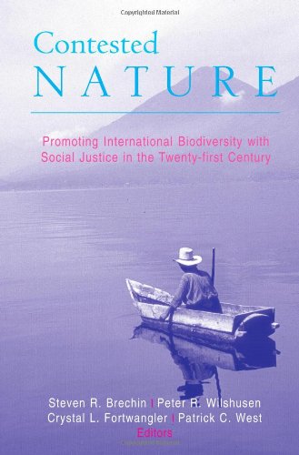 Contested Nature: Promoting International Biodiversity and Social Justice in the Twenty-First Century