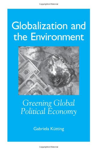Book Cover Globalization and the Environment: Greening Global Political Economy (Suny Series in Global Politics)
