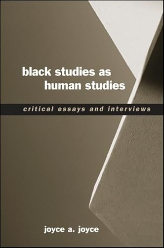 Black Studies as Human Studies: Critical Essays and Interviews (Interruptions Border Testimon)