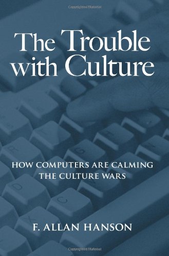 The Trouble With Culture: How Computers Are Calming the Culture Wars