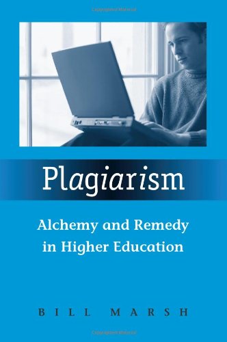 Plagiarism: Alchemy and Remedy in Higher Education