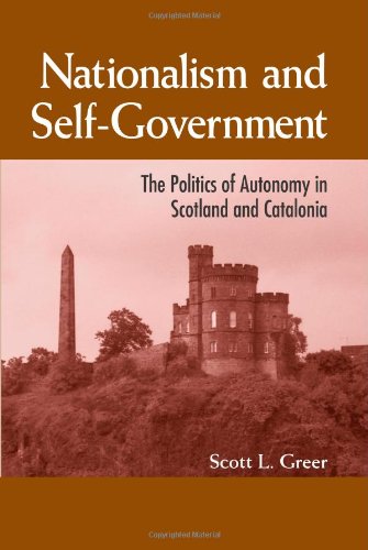 Nationalism and Self-Government: The Politics of Autonomy in Scotland and Catalonia (S U N Y Series in National Identities)