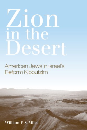 Zion in the Desert: American Jews in Israel's Reform Kibbutzim (Suny Series in Israel Studies) (Suny Series in Israeli Studies (Paperback))