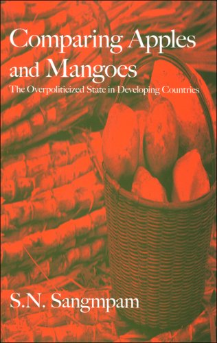 Comparing Apples and Mangoes: The Overpoliticized State in Developing Countries