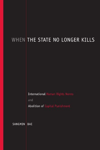 When the State no Longer Kills: International Human Rights Norms and Abolition of Capital Punishment (Suny Series in Human Rights)