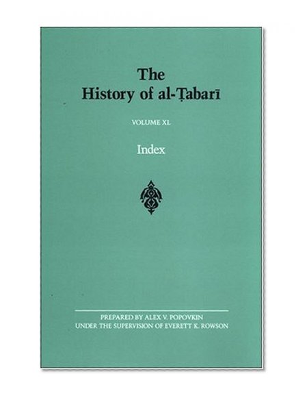 The History of al-Tabari Volume XL Index (Suny Series in Near Eastern Studies) (v. 11)
