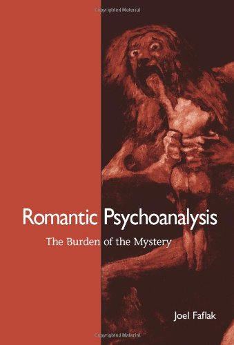 Romantic Psychoanalysis: The Burden of the Mystery