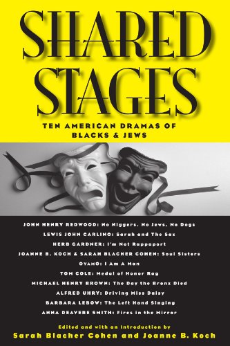 Shared Stages: Ten American Dramas of Blacks and Jews (S U N Y Series in Modern Jewish Literature and Culture) (Suny Series in Modern Jewish Literature & Culture)