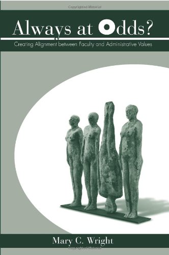 Always at Odds?: Creating Alignment Between Faculty and Administrative Values