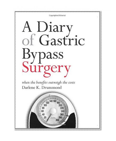 A Diary of Gastric Bypass Surgery: When the Benefits Outweigh the Costs