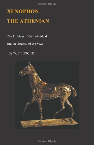 Xenophon the Athenian: The Problem of the Individual and the Society of Polis