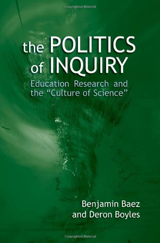 The Politics of Inquiry: Education Research and the "Culture of Science"