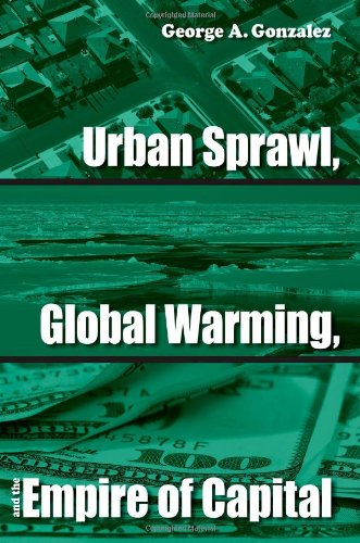 Urban Sprawl, Global Warming, and the Empire of Capital