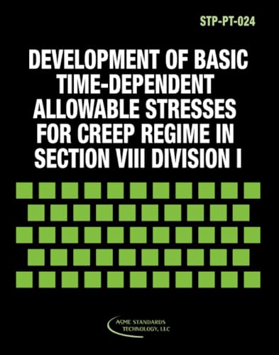 Development of Basic Time-Dependent Allowable Stresses for Creep Regime in Section VIII, Divison 1