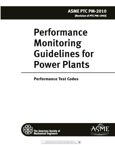 Performance Monitoring Guidelines for Power Plants: Performance Test Codes: Asme Ptc Pm-2010 (Revision of Ptc Pm-1993)