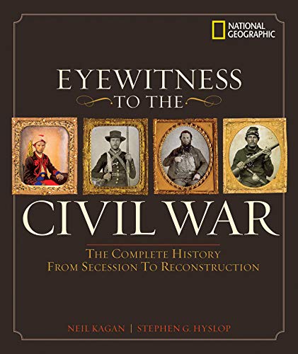 Book Cover Eyewitness to the Civil War: The Complete History from Secession to Reconstruction