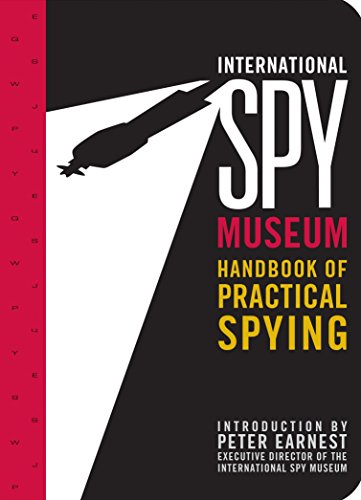 Book Cover International Spy Museum's Handbook of Practical Spying
