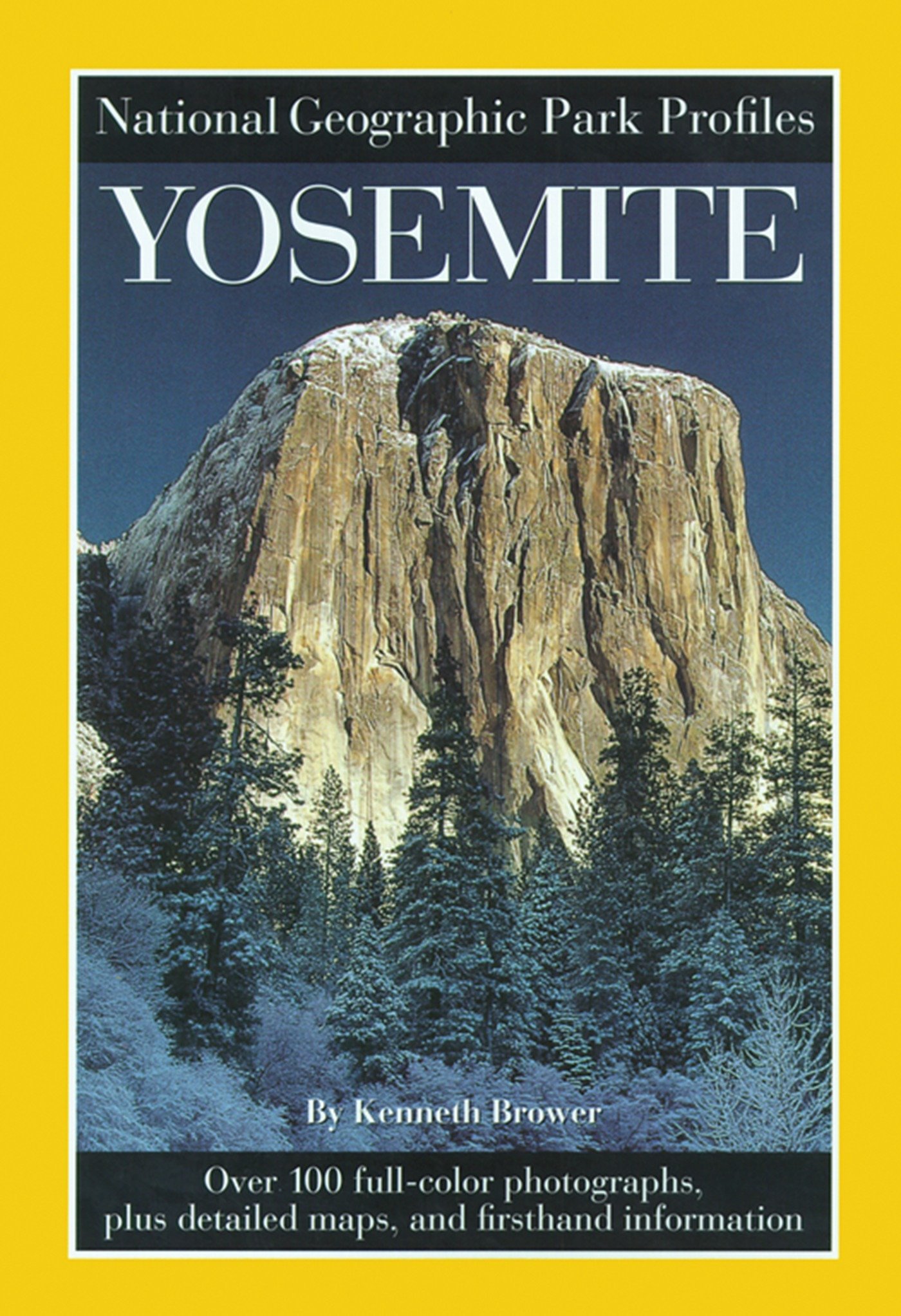 Book Cover National Geographic Park Profiles: Yosemite: Over 100 Full-Color Photographs, plus Detailed Maps, and Firsthand Information