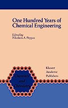 One Hundred Years of Chemical Engineering: From Lewis M. Norton (M.I.T. 1888) to Present (Chemists and Chemistry)