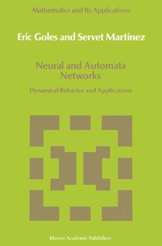 Neural and Automata Networks: Dynamical Behavior and Applications (Mathematics and Its Applications)