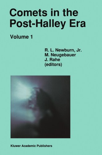 Comets in the Post-Halley Era (Astrophysics and Space Science Library)