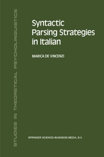Syntactic Parsing Strategies in Italian: The Minimal Chain Principle (Studies in Theoretical Psycholinguistics)