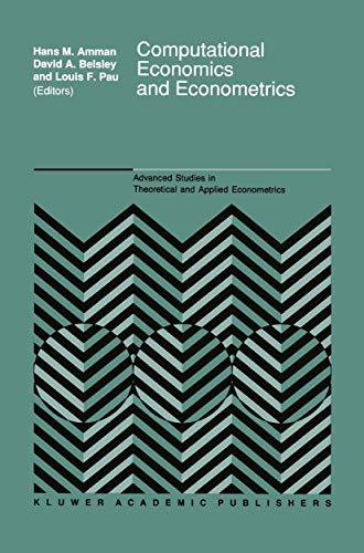 Computational Economics and Econometrics (Advanced Studies in Theoretical and Applied Econometrics)