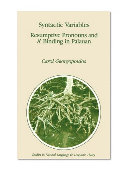 Syntactic Variables: Resumptive Pronouns and A' Binding in Palauan (Studies in Natural Language and Linguistic Theory)