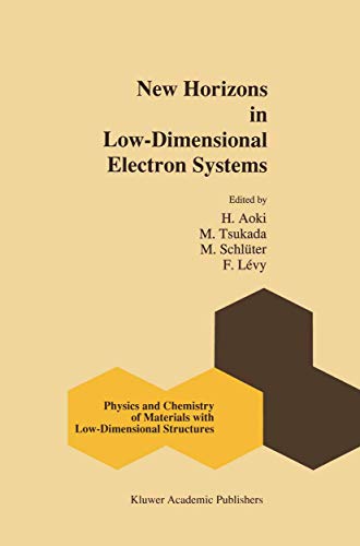 New Horizons in Low-Dimensional Electron Systems: A Festschrift in Honour of Professor H. Kamimura (Physics and Chemistry of Materials with Low-Dimensional Structures, Vol. 13)