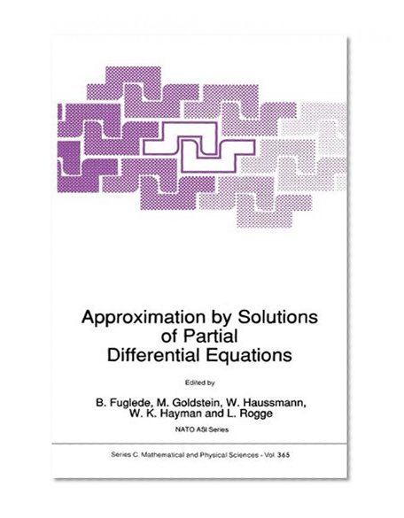 Approximation by Solutions of Partial Differential Equations (NATO Science Series C: Mathematical and Physical Sciences - Vol. 365)